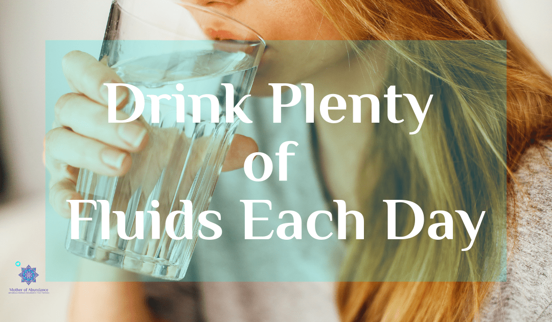 Drink Plenty of Fluids Each Day