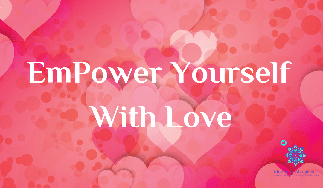 EmPower Yourself With Love