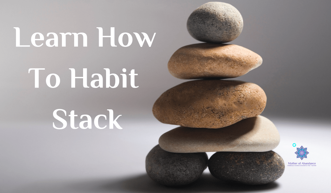 Learn How To Habit Stack