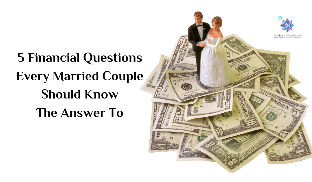 5 Financial Questions Every Married Couple Should Know The Answer To